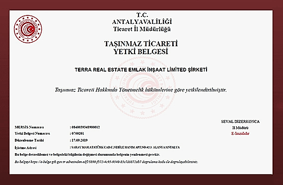 We are&nbsp;holder of The Authorisation Certificate of Real Estate Trading provided and enforced by The Turkish Ministry of Trade
